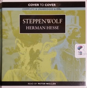 Steppenwolf written by Herman Hesse performed by Peter Weller on CD (Unabridged)